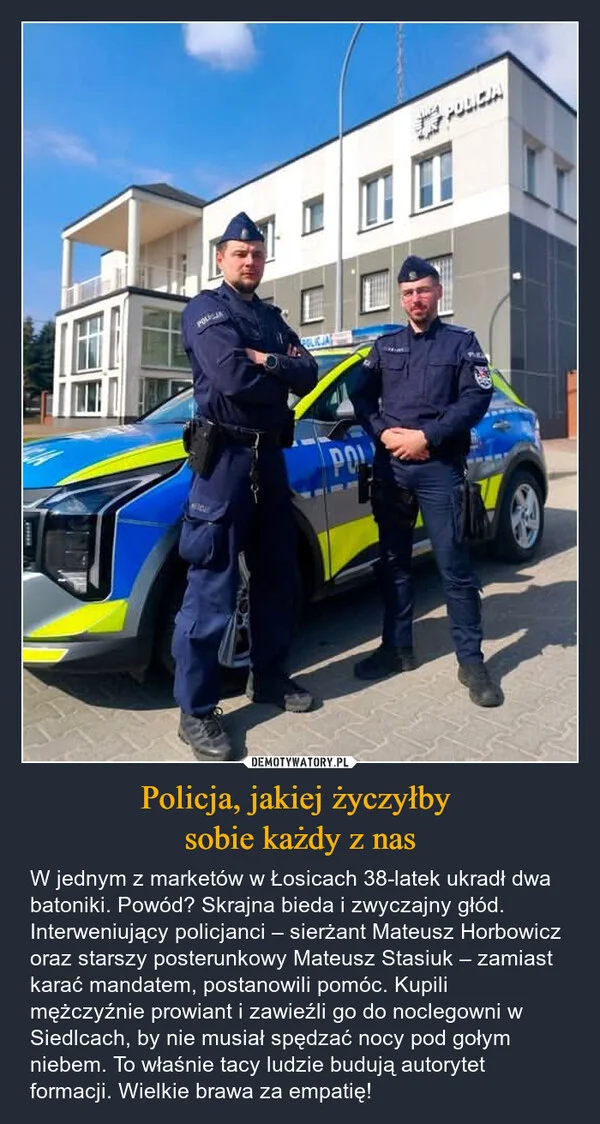 
    Policja, jakiej życzyłby sobie każdy z nas