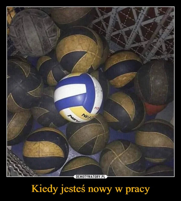
    Kiedy jesteś nowy w pracy