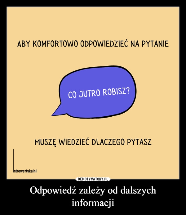 
    Odpowiedź zależy od dalszych informacji