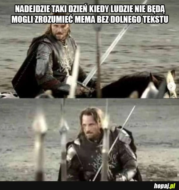 
    Nadejdzie ten dzień