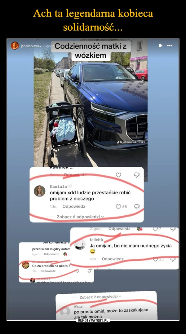 
    Ach ta legendarna kobieca solidarność...