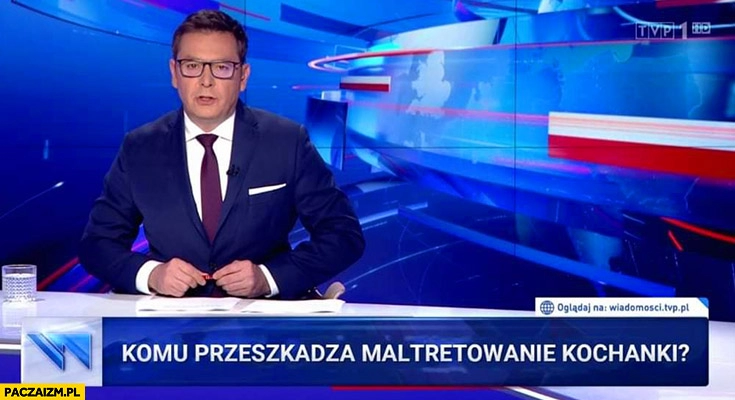 
    Michał Adamczyk komu przeszkadzało maltretowanie kochanki?