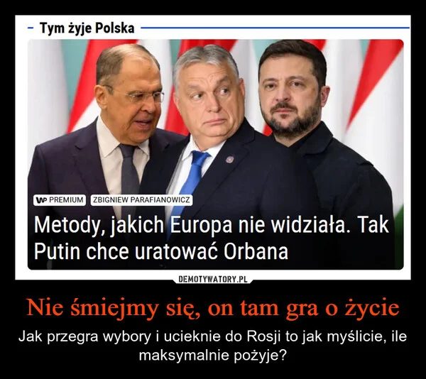 
    Nie śmiejmy się, on tam gra o życie