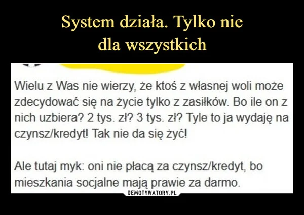 
    System działa. Tylko nie dla wszystkich