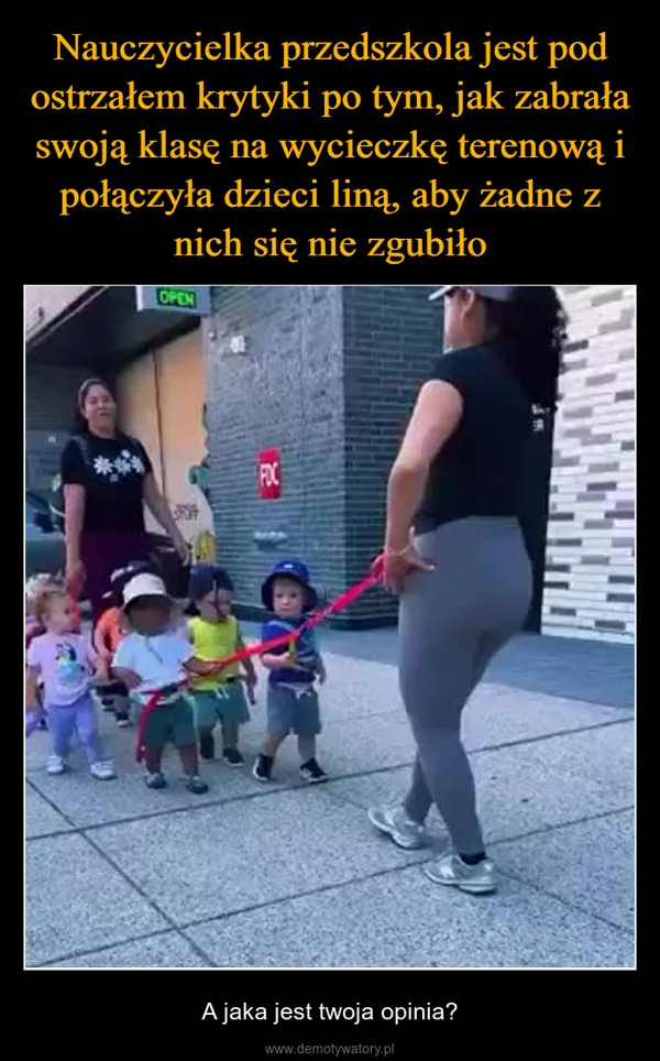 Nauczycielka przedszkola jest pod ostrzałem krytyki po tym, jak zabrała swoją klasę na wycieczkę terenową i połączyła dzieci liną, aby żadne z nich się nie zgubiło