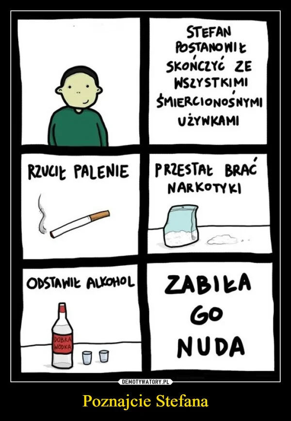 
    Poznajcie Stefana