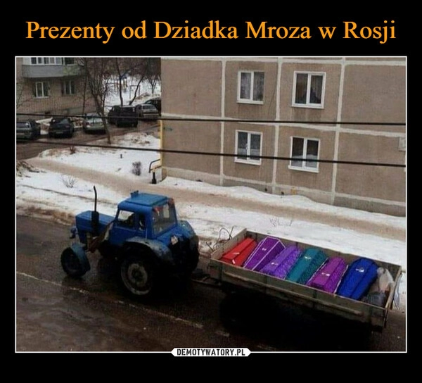 
    
Prezenty od Dziadka Mroza w Rosji 