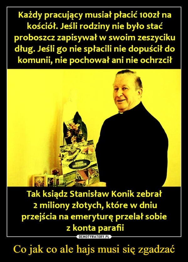 
    Co jak co ale hajs musi się zgadzać