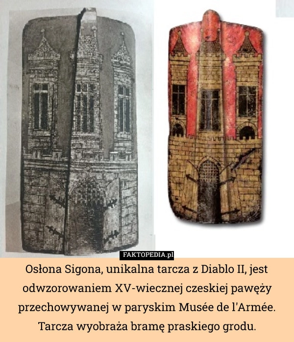 
    Osłona Sigona, unikalna tarcza z Diablo II, jest odwzorowaniem XV-wiecznej