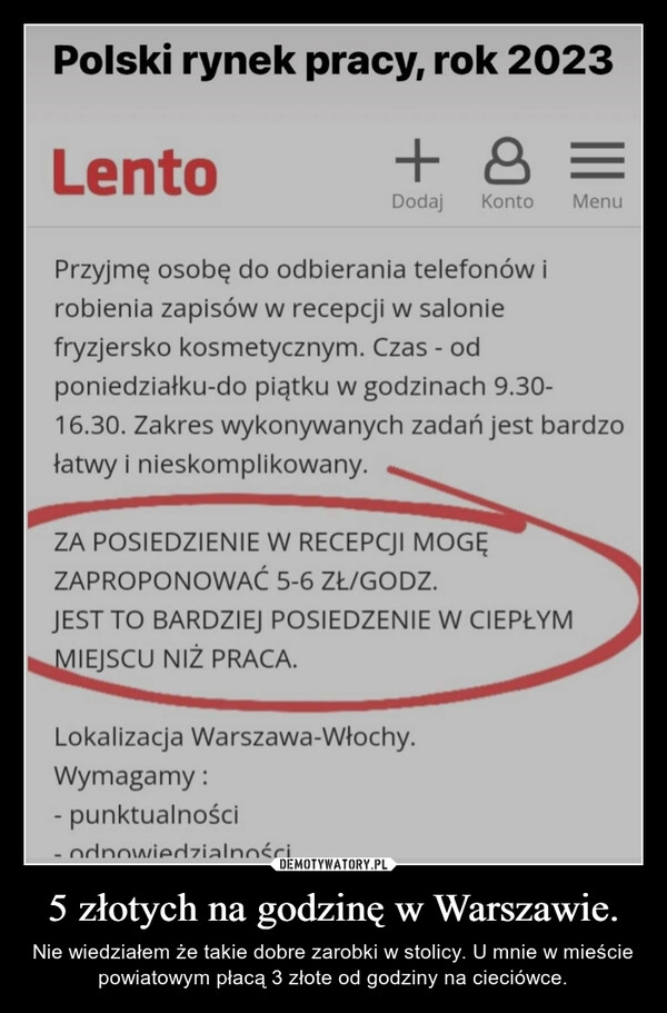 
    5 złotych na godzinę w Warszawie.