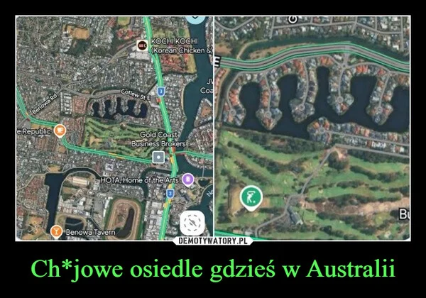 
    Ch*jowe osiedle gdzieś w Australii