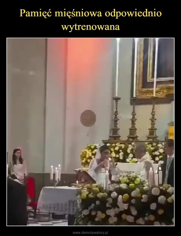 
    Pamięć mięśniowa odpowiednio wytrenowana