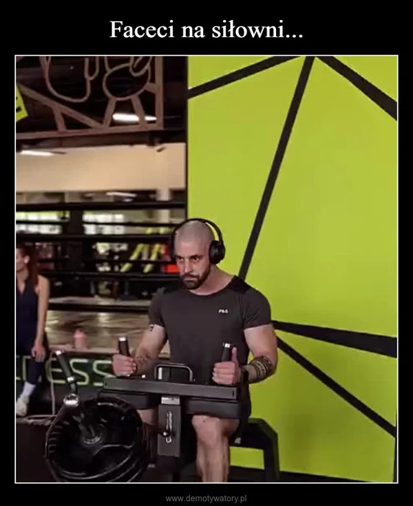 
    Faceci na siłowni...