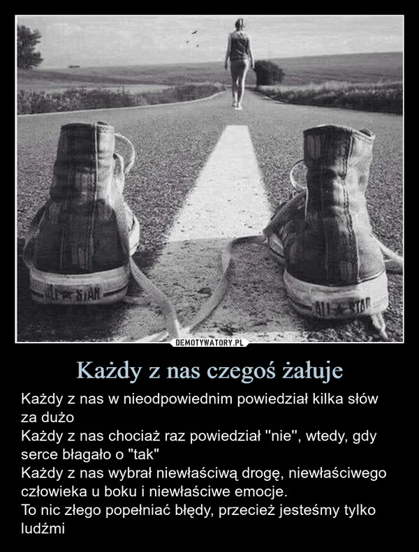 
    Każdy z nas czegoś żałuje