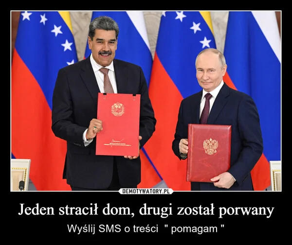 
    Jeden stracił dom, drugi został porwany