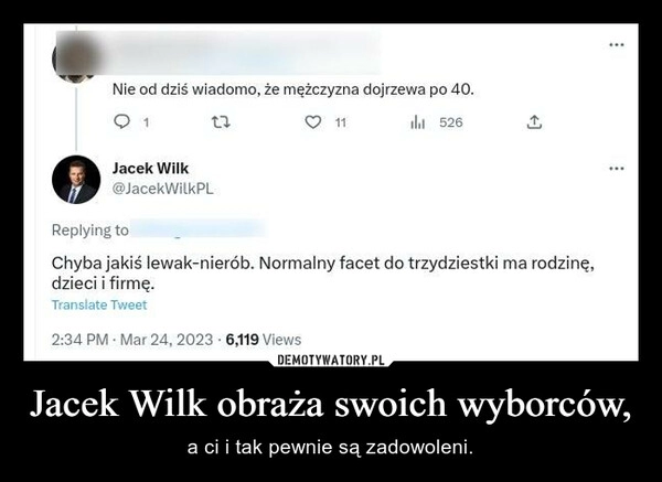 
    Jacek Wilk obraża swoich wyborców,