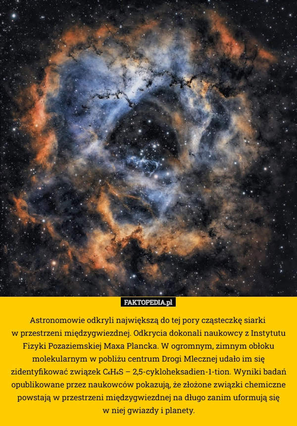 
    Astronomowie odkryli największą do tej pory cząsteczkę siarki 
w przestrzeni