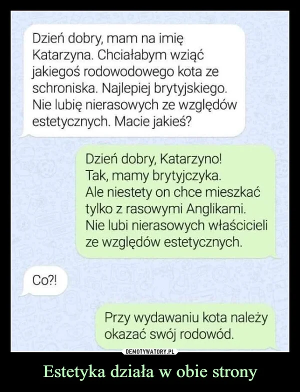 
    Estetyka działa w obie strony