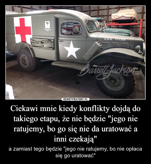 
    Ciekawi mnie kiedy konflikty dojdą do takiego etapu, że nie będzie 