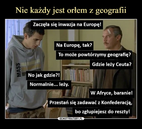 
    Nie każdy jest orłem z geografii