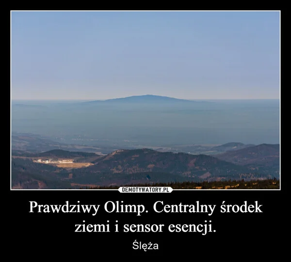 
    Prawdziwy Olimp. Centralny środek ziemi i sensor esencji.