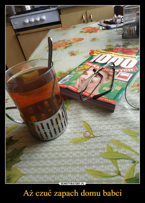 
    Aż czuć zapach domu babci