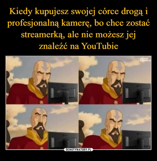 
    Kiedy kupujesz swojej córce drogą i profesjonalną kamerę, bo chce zostać streamerką, ale nie możesz jej znaleźć na YouTubie