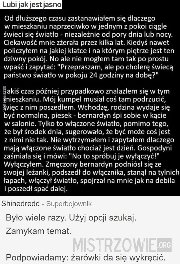 
    Lubi jak jest jasno