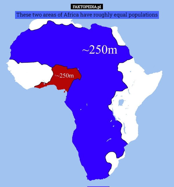 
    These two areas of Africa have roughly equal populations