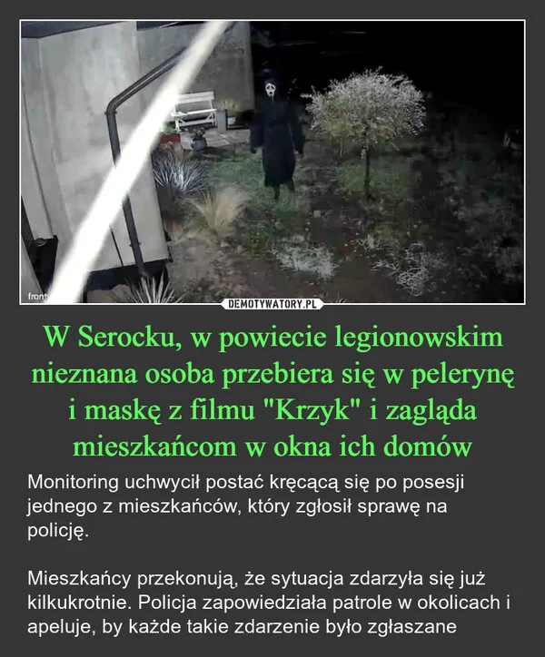 
    W Serocku, w powiecie legionowskim nieznana osoba przebiera się w pelerynę i maskę z filmu 