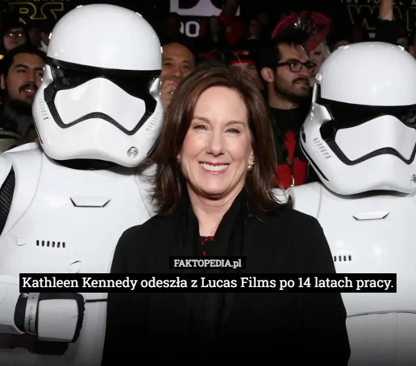 
    Kathleen Kennedy odeszła z Lucas Films po 14 latach pracy.
