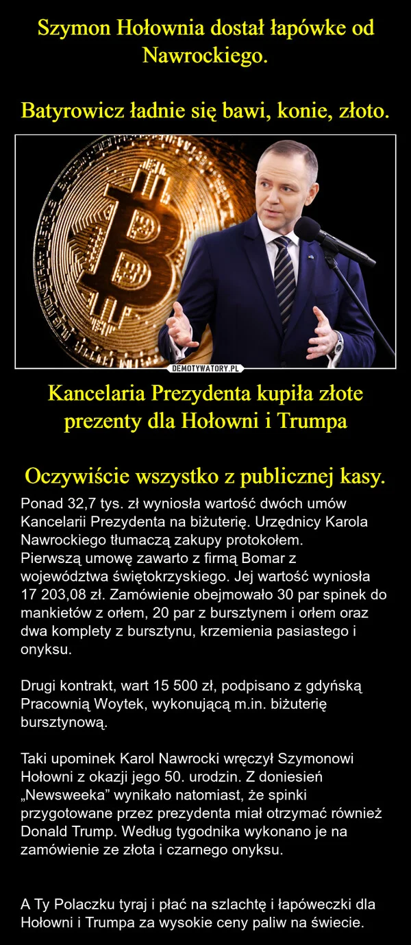 Szymon Hołownia dostał łapówke od Nawrockiego. Batyrowicz ładnie się bawi, konie, złoto. Kancelaria Prezydenta kupiła złote prezenty dla Hołowni i Trumpa Oczywiście wszystko z publicznej kasy.