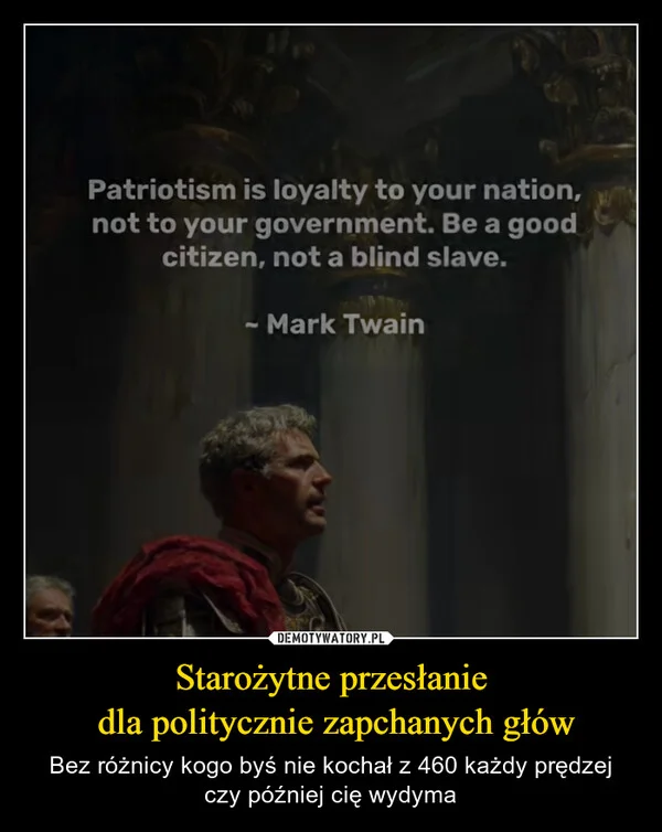 
    Starożytne przesłanie dla politycznie zapchanych głów