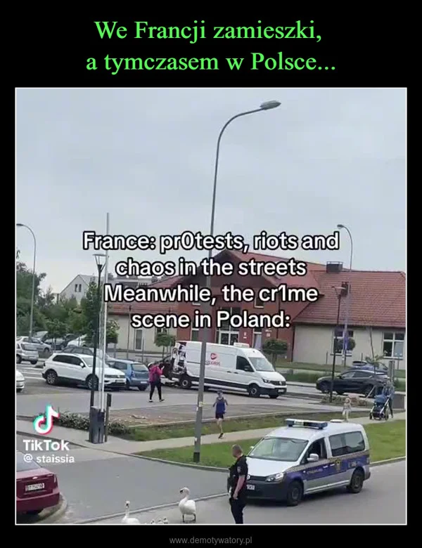 
    We Francji zamieszki, a tymczasem w Polsce...