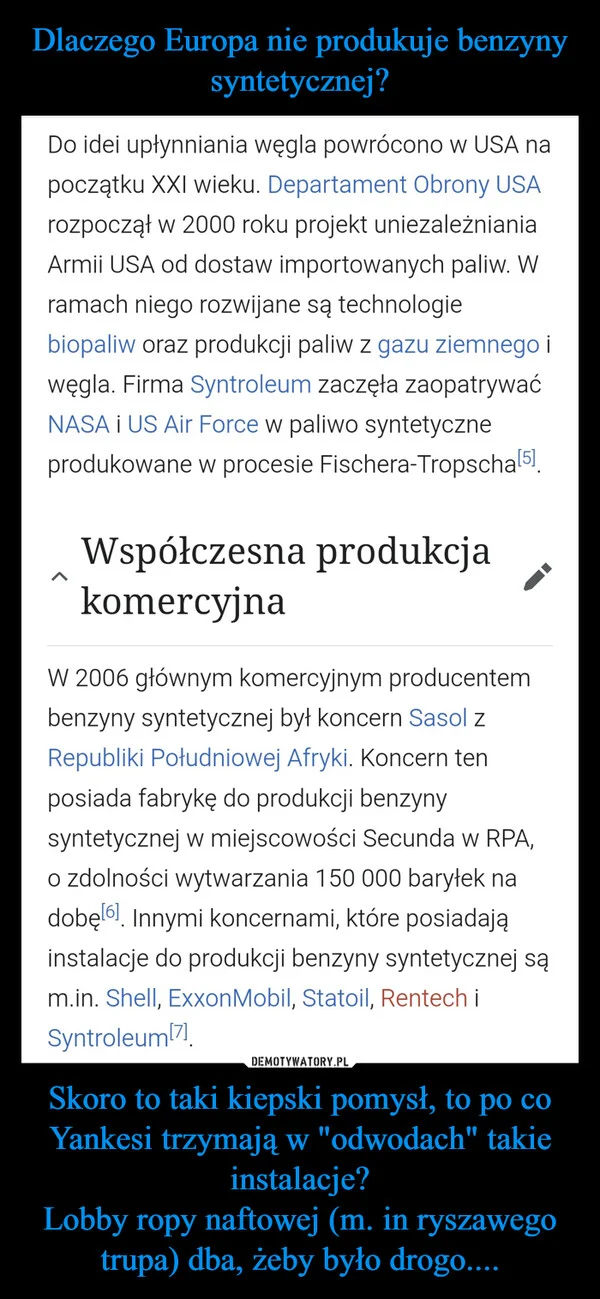 Dlaczego Europa nie produkuje benzyny syntetycznej? Skoro to taki kiepski pomysł, to po co Yankesi trzymają w 