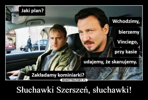 
    Słuchawki Szerszeń, słuchawki!