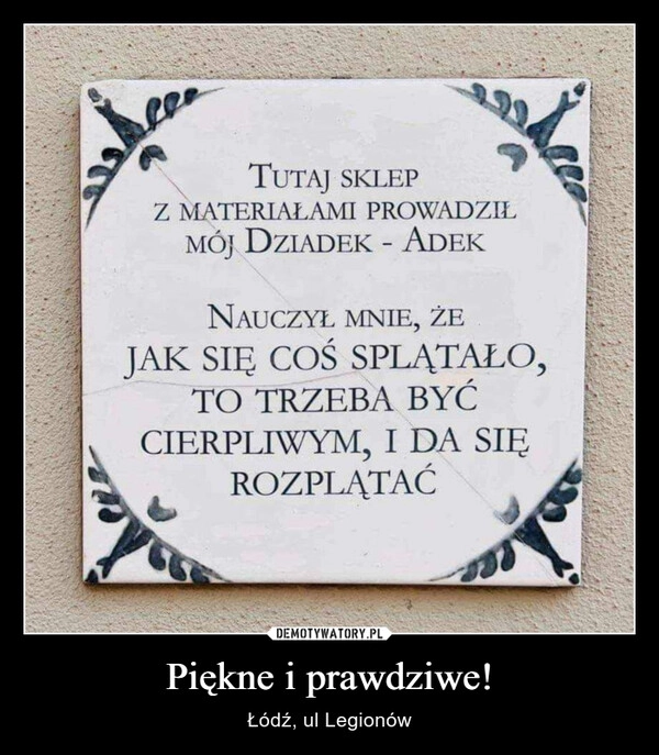 
    Piękne i prawdziwe!