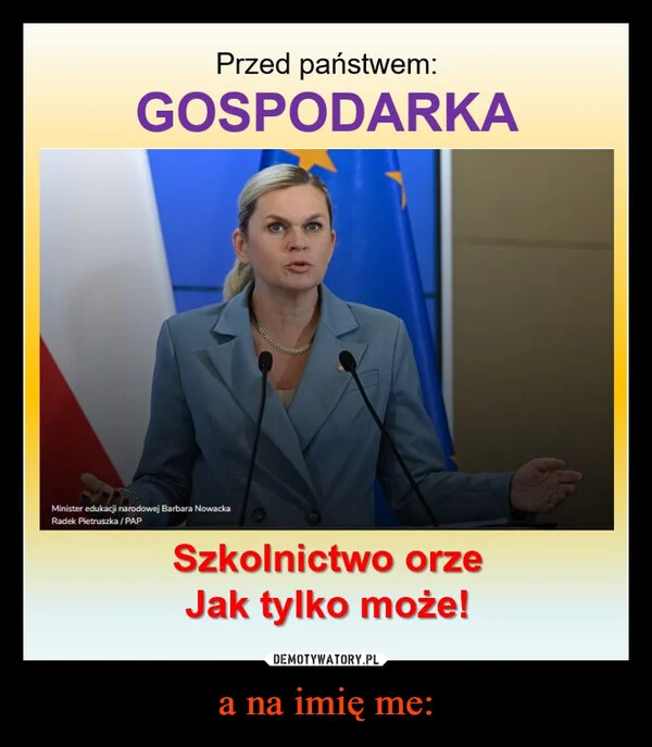 
    a na imię me: