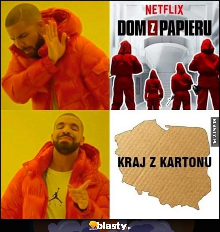 
    Netflix Dom z papieru, Drake woli Polska kraj z kartonu