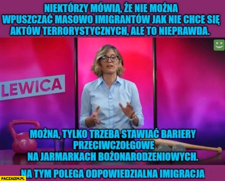 Lewica można wpuszczać masowo imigrantów tylko trzeba stawiać bariery przeciwczołgowe na jarmarkach bożonarodzeniowych