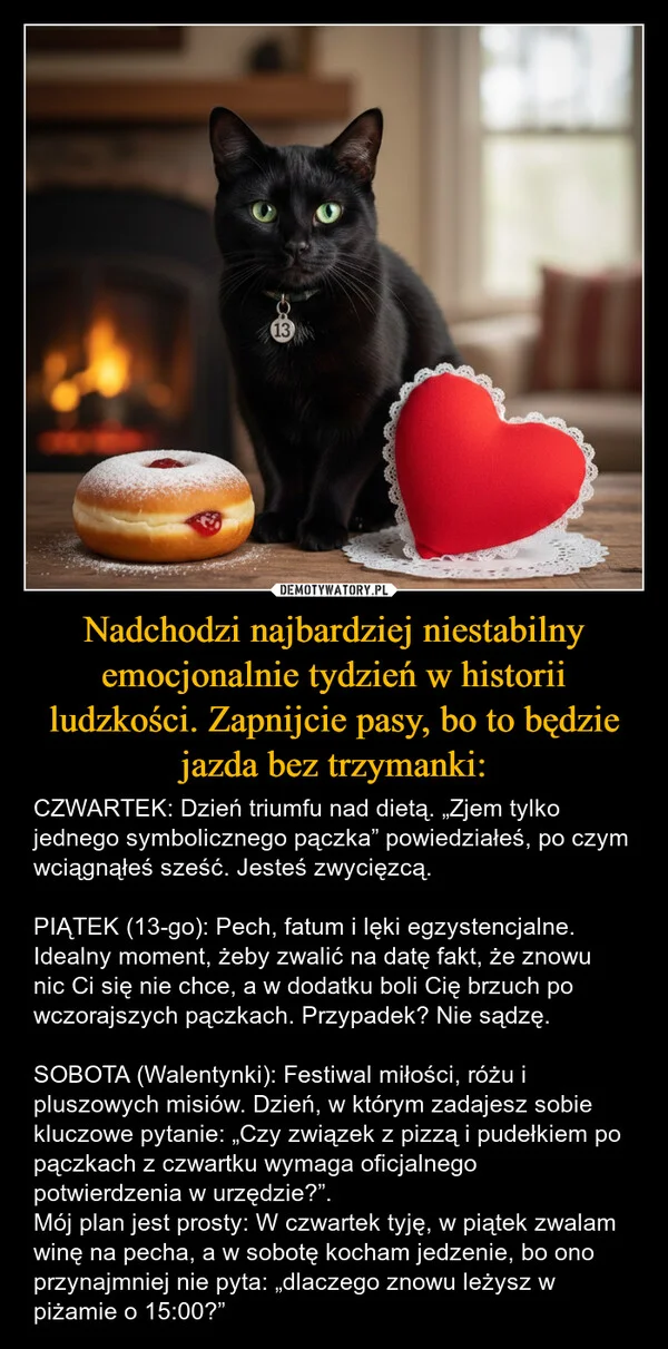 
    Nadchodzi najbardziej niestabilny emocjonalnie tydzień w historii ludzkości. Zapnijcie pasy, bo to będzie jazda bez trzymanki: