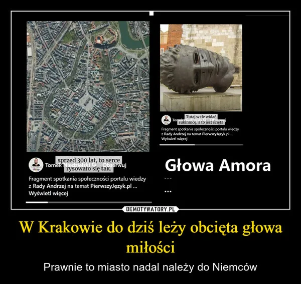 
    W Krakowie do dziś leży obcięta głowa miłości