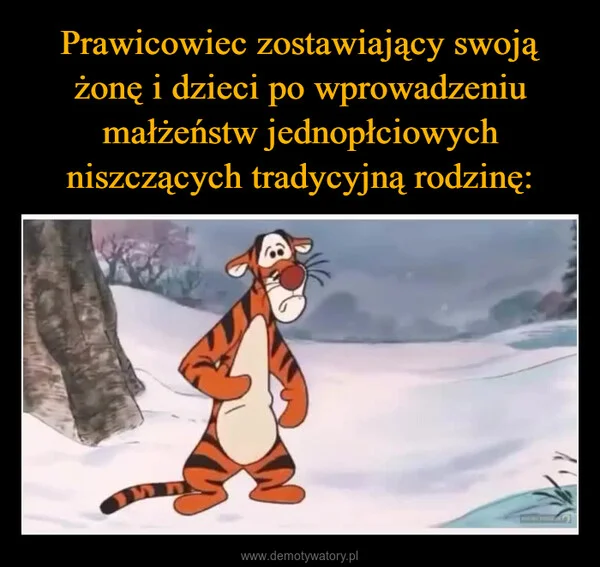 
    Prawicowiec zostawiający swoją żonę i dzieci po wprowadzeniu małżeństw jednopłciowych niszczących tradycyjną rodzinę: