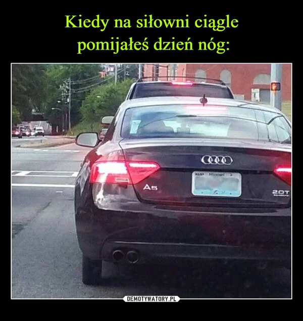 
    Kiedy na siłowni ciągle pomijałeś dzień nóg: