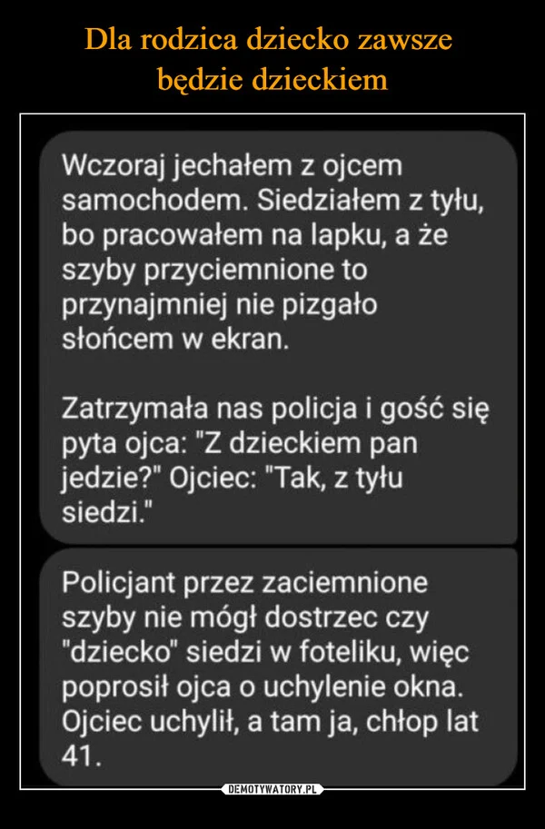 Dla rodzica dziecko zawsze będzie dzieckiem