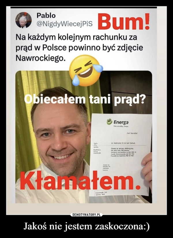 
    Jakoś nie jestem zaskoczona:)