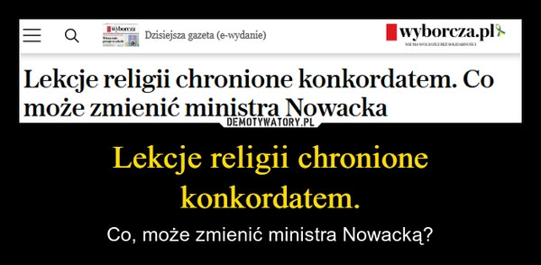 
    Lekcje religii chronione konkordatem.