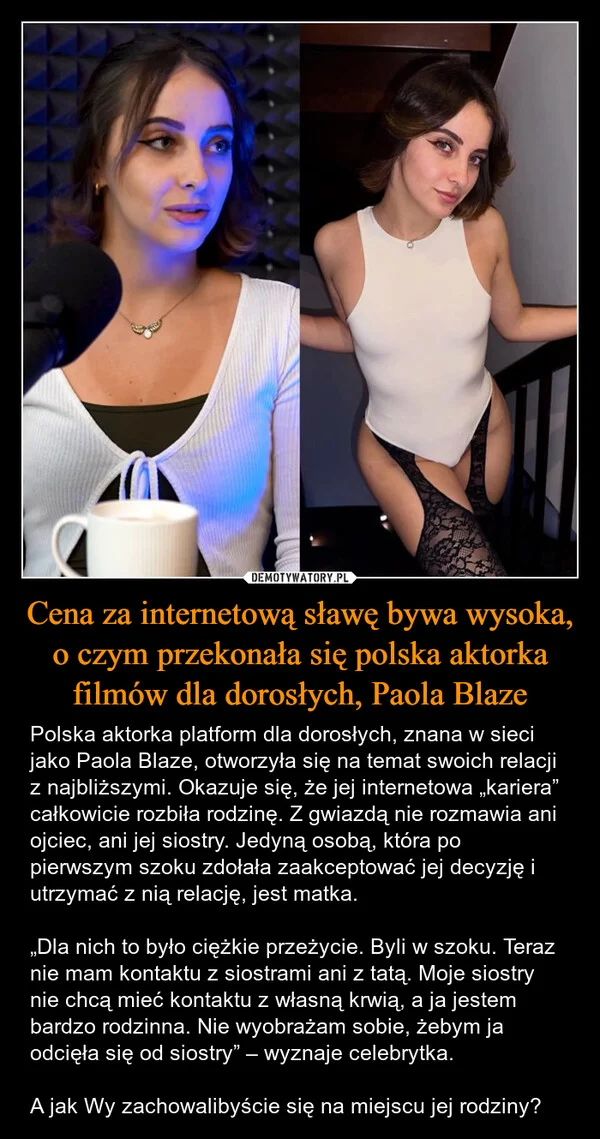 
    Cena za internetową sławę bywa wysoka, o czym przekonała się polska aktorka filmów dla dorosłych, Paola Blaze