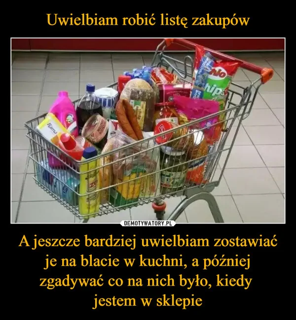 
    Uwielbiam robić listę zakupów A jeszcze bardziej uwielbiam zostawiać je na blacie w kuchni, a później zgadywać co na nich było, kiedy jestem w sklepie