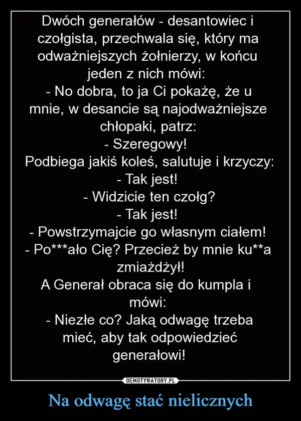 Na odwagę stać nielicznych